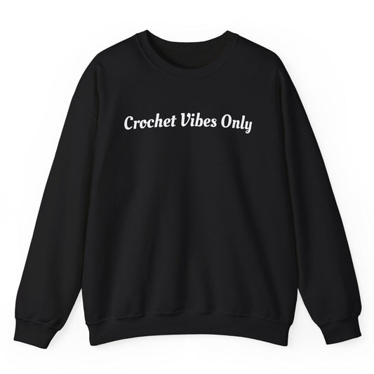 Crochet Vibes Only Crewneck